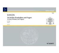Partitions classique SCHOTT SIMON JOHANN CASPAR - 14 EASY PRELUDES AND FUGUES - ORGAN Orgue