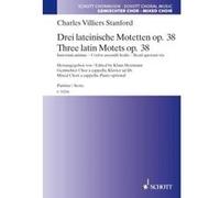 Partitions classique SCHOTT STANFORD C.V. - THREE LATIN MOTETS OP. 38 - VOIX Choeur et ensemble vocal