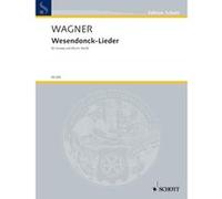 Partitions classique SCHOTT WAGNER RICHARD - WESENDONCK-LIEDER WWV 91 - SOPRANO AND ORCHESTRA OR PIANO Soprano, instruments G