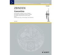 Partitions classique SCHOTT ZBINDEN J.F. - CONCERTINO OP.6 - TROMPETTE ET ENSEMBLE CORDE Trompette G