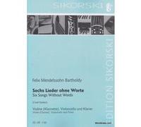 Partitions classique SIKORSKI MENDELSSOHN F. - 6 LIEDER OHNE WORTE - VIOLON (CLARINETTE), VIOLONCELLE ET PIANO Musique de chambre G