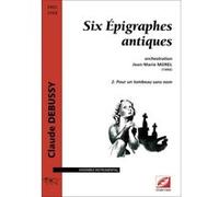 Partitions classique Symetrie DEBUSSY C. - SIX ÉPIGRAPHES ANTIQUES, 2. POUR UN TOMBEAU SANS NOM - MUSIQUE DE CHAMBRE Musique de chambre