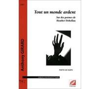 Partitions classique Symetrie GIRARD A. - TOUT UN MONDE ARDENT. SUR DES POÈMES DE HEATHER DOHOLLAU - CHOEUR Choeur et ensemble vocal