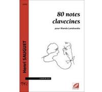Partitions classique Symetrie SAUGUET H. - 80 NOTES CLAVECINES, POUR WANDA LANDOWSKA - CLAVECIN Clavecin