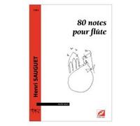 Partitions classique Symetrie SAUGUET H. - 80 NOTES POUR FLÛTE - FLUTE Flûte traversière