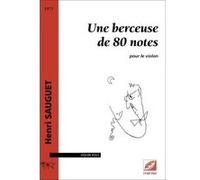 Partitions classique Symetrie SAUGUET H. - UNE BERCEUSE DE 80 NOTES, POUR LE VIOLON - VIOLON Violon