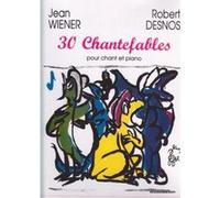 Partitions classique Transatlantiques WIENER J. - 30 CHANTEFABLES - VOIX ET PIANO Soprano, piano