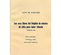Partitions classique UME (Union Musical Ediciones) LUYS DE NARVAEZ LOS SEIS LIBROS DEL DELPHIN MUSICA DE CIFRA PARA TANE - GUITAR Guitare