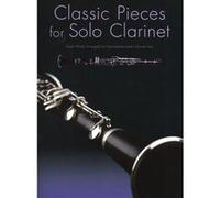 Partitions classique WISE PUBLICATIONS CLASSIC PIECES FOR SOLO - CLARINET Clarinette G