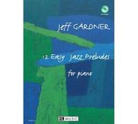Partitions jazz&blues LEMOINE GARDNER JEFF - EASY JAZZ PRELUDES (12) + CD - PIANO Piano