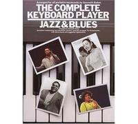 Partitions jazz&blues MUSIC SALES BAKER KENNETH - COMPLETE KEYBOARD PLAYER - JAZZ AND BLUES - KEYBOARD Clavier numérique G