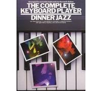 Complete Keyboard Player: Dinner Jazz – Partitions pour clavier (symboles d'accords) – Recueil
