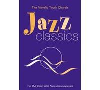 Partitions jazz&blues NOVELLO THE NOVELLO YOUTH CHORALS JAZZ CLASSICS - CHORAL Choeur et ensemble