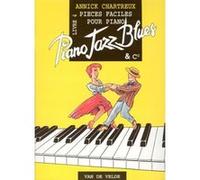 Partitions jazz&blues VAN DE VELDE CHARTREUX ANNICK - PIANO JAZZ BLUES 4 - PIANO Piano