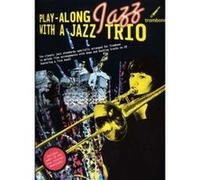 Partitions jazz&blues WISE PUBLICATIONS PLAY ALONG JAZZ WITH A TRIO TROMBONE + CD Trombone G