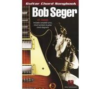 Partitions variété, pop, rock... HAL LEONARD BOB SEGER GUITAR CHORD SONGBOOK- LYRICS AND CHORDS Guitare G