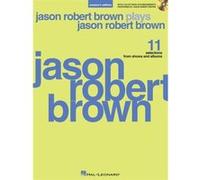 Partitions variété, pop, rock... HAL LEONARD BROWN JASON ROBERT PLAYS JASON ROBERT BROWN - WOMENS EDITION - PIANO AND VOCAL Musique films - comédies musical G