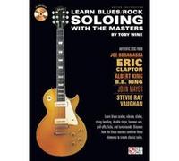 Partitions variété, pop, rock... HAL LEONARD LEARN BLUES/ROCK SOLOING WITH THE MASTERS + CD - GUITAR TAB Guitare G