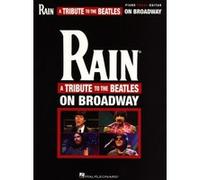 Partitions variété, pop, rock... HAL LEONARD RAIN - A TRIBUTE TO THE BEATLES ON BROADWAY - PVG Piano voix guitare G