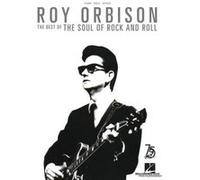 Partitions variété, pop, rock... HAL LEONARD ROY ORBISON - THE BEST OF THE SOUL OF ROCK AND ROLL - PVG Piano voix guitare