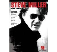 Partitions variété, pop, rock... HAL LEONARD STEVE MILLER - STEVE MILLER FOR UKULELE - UKULELE Guitare G