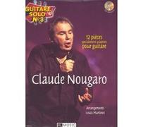 Partitions variété, pop, rock... LEMOINE NOUGARO CLAUDE - GUITARE SOLO N°3 : CLAUDE NOUGARO + CD - CHANT, GUITARE Guitare