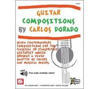 Partitions variété, pop, rock... MEL BAY DORADO CARLOS - GUITAR COMPOSITIONS - GUITAR Guitare G