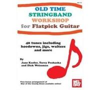 Partitions variété, pop, rock... MEL BAY KEEFER JANE - OLD TIME STRINGBAND WORKSHOP FOR GUITAR - GUITAR Musique du monde
