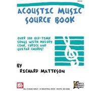 Partitions variété, pop, rock... MEL BAY MATTESON RICHARD - ACOUSTIC MUSIC SOURCE- GUITAR Guitare