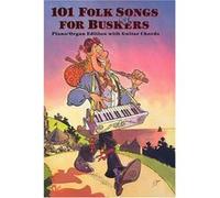 Partitions variété, pop, rock... MUSIC SALES EVANS PETER AND LAVENDER PETER - 101 FOLK SONGS FOR BUSKERS - MELODY LINE, LYRICS AND CHORDS Paroles&accords G