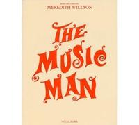 Partitions variété, pop, rock... MUSIC SALES WILLSON MEREDITH THE MUSIC MAN VOCAL SCORE - CHORAL Musique films - comédies musical G