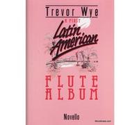 Partitions variété, pop, rock... NOVELLO WYE T. - FIRST LATIN AMERICAN ALBUM - FLUTE ET PIANO Vents