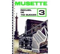 Partitions variété, pop, rock... PAUL BEUSCHER PUBLICATIONS SUCCÈS MUSETTE (110) VOL.3 - ACCORDÉON Autres instruments G