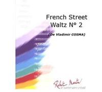 Partitions variété, pop, rock... ROBERT MARTIN COSMA V. - FRENCH STREET WALTZ N2 Musique films - comédies musical