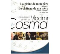 Partitions variété, pop, rock ROBERT MARTIN COSMA V. - LA GLOIRE DE MON PERE LE CHATEAU DE MA MERE Musique films - comédies musicales
