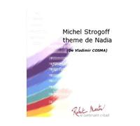 Partitions variété, pop, rock ROBERT MARTIN COSMA V. - MICHEL STROGOFF THME DE NADIA Musique films - comédies musical