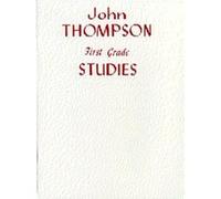 Partitions variété, pop, rock... THE WILLIS MUSIC COMPANY JOHN THOMPSON'S MODERN COURSE FOR PIANO FIRST GRADE STUDIES - PIANO SOLO Piano G
