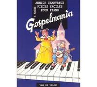 Partitions variété, pop, rock... VAN DE VELDE CHARTREUX ANNICK - GOSPELMANIA - PIANO 4 MAINS Musique du monde