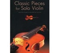 Partitions variété, pop, rock... WISE PUBLICATIONS CLASSIC PIECES FOR FOR SOLO - VIOLIN Cordes G