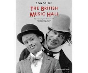 Partitions variété, pop, rock... WISE PUBLICATIONS GRAHAM VICKERS - SONGS OF THE BRITISH MUSIC HALL - MELODY LINE, LYRICS AND CHORDS Piano voix guitare