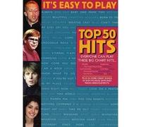 Partitions variété, pop, rock... WISE PUBLICATIONS IT'S EASY TO PLAY TOP 50 HITS - PVG Piano voix guitare G
