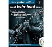 Partitions variété, pop, rock... WISE PUBLICATIONS PLAY GUITAR WITH... GREAT TWIN-LEAD SOLOS - GUITAR Guitare G