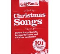Partitions variété, pop, rock... WISE PUBLICATIONS THE GIGBOOK CHRISTMAS SONGS MELODY/LYRICS/CHORDS - MELODY LINE, LYRICS AND CHORDS Paroles&accords G