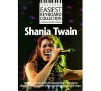 Partitions variété, pop, rock... WISE PUBLICATIONS TWAIN SHANIA - SHANIA TWAIN - EASIEST KEYBOARD COLLECTION - KEYBOARD Piano