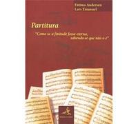 Partitura""""Como Se A Finitude Fosse Eterna, Sabendo-Se Que Não O É Andersen, Fátima (Auteur)