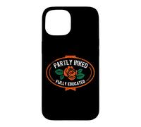 Partly Inked Fully Educated - Tattoo Inspired Clothing Coque pour iPhone 15