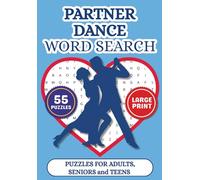 Partner Dance Word Search Puzzle Book: 55 LARGE PRINT word searches on Ballroom Dance, Latin Dance, Reality TV Competition, and Reality Show ... Holidays, and Screen-Free Relaxation