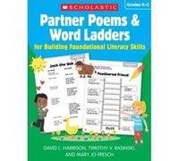 Partner Poems amp Word Ladders for Building Foundational Literacy Skills Grades K2 by David L Harrison & Timothy V Rasinski & Mary Jo Fresch David L Harrison Timothy V Rasinski Mary Jo Fresch (Auteur)