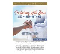 Partnering With Jesus And Working With God Study Guide
