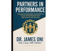 Partners in Performance: The New Management Blueprint for Value Chain Productivity and Collective Success
